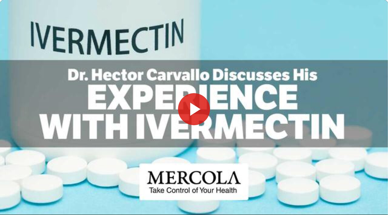 Experience with Ivermectin- Interview with Dr. Hector Carvallo
