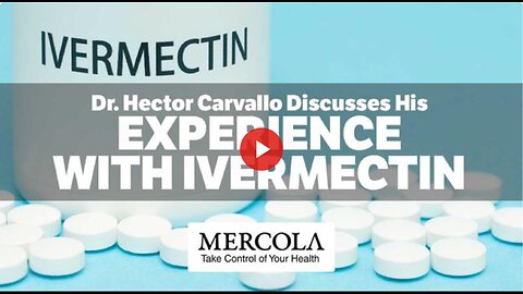 Experience with Ivermectin- Interview with Dr. Hector Carvallo