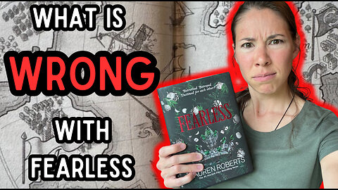 Everything that is WRONG with Fearless by Lauren Roberts