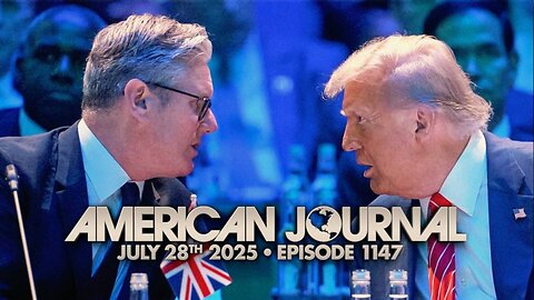 THE AMERICAN JOURNAL - 7/28/2025: POTUS Gives Putin 50 Days To Come To Table For Ukraine Peace Talks & Calls For End To Israel/Palestine Killing