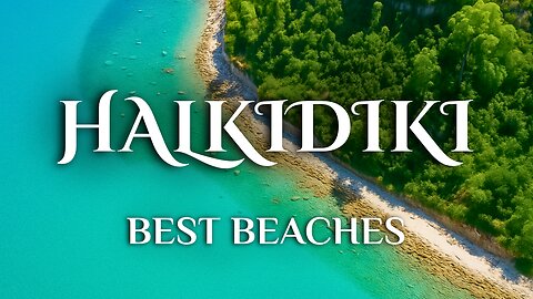 Greek Peninsula HALKIDIKI Best Beaches 4K Drone | SITHONIA • NIKITI • SOLINA