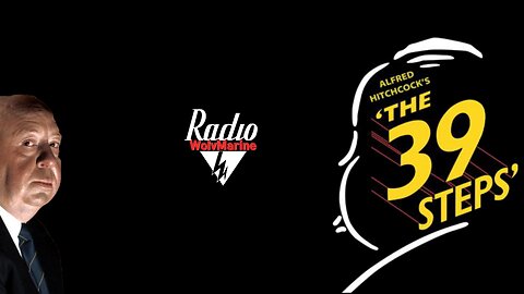 ALFRED HITCHCOCK Presents "The 39 Steps" Episode 2 from BBC Radio 4 Classic