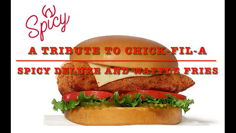 🍟🔥 A Tribute to Chick-Fil-A Spicy Deluxe and Waffle Fries - Official Music Video 🍔🎶