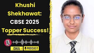 Khushi_Shekhawat_Secures_2nd_Position_in_CBSE___DNA_Podcast
