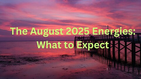 The August 2025 Energies: What to Expect ∞The 9D Arcturian Council – by Daniel Scranton 08-01-25