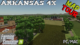 Map Tour | Arkansas 4X | Farming Simulator 25