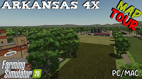 Map Tour | Arkansas 4X | Farming Simulator 25