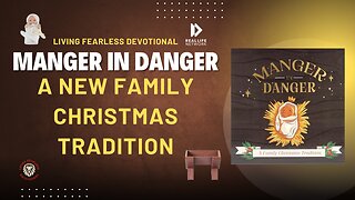 Manger in Danger - A New Family Christmas Tradition