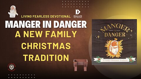 Manger in Danger - A New Family Christmas Tradition