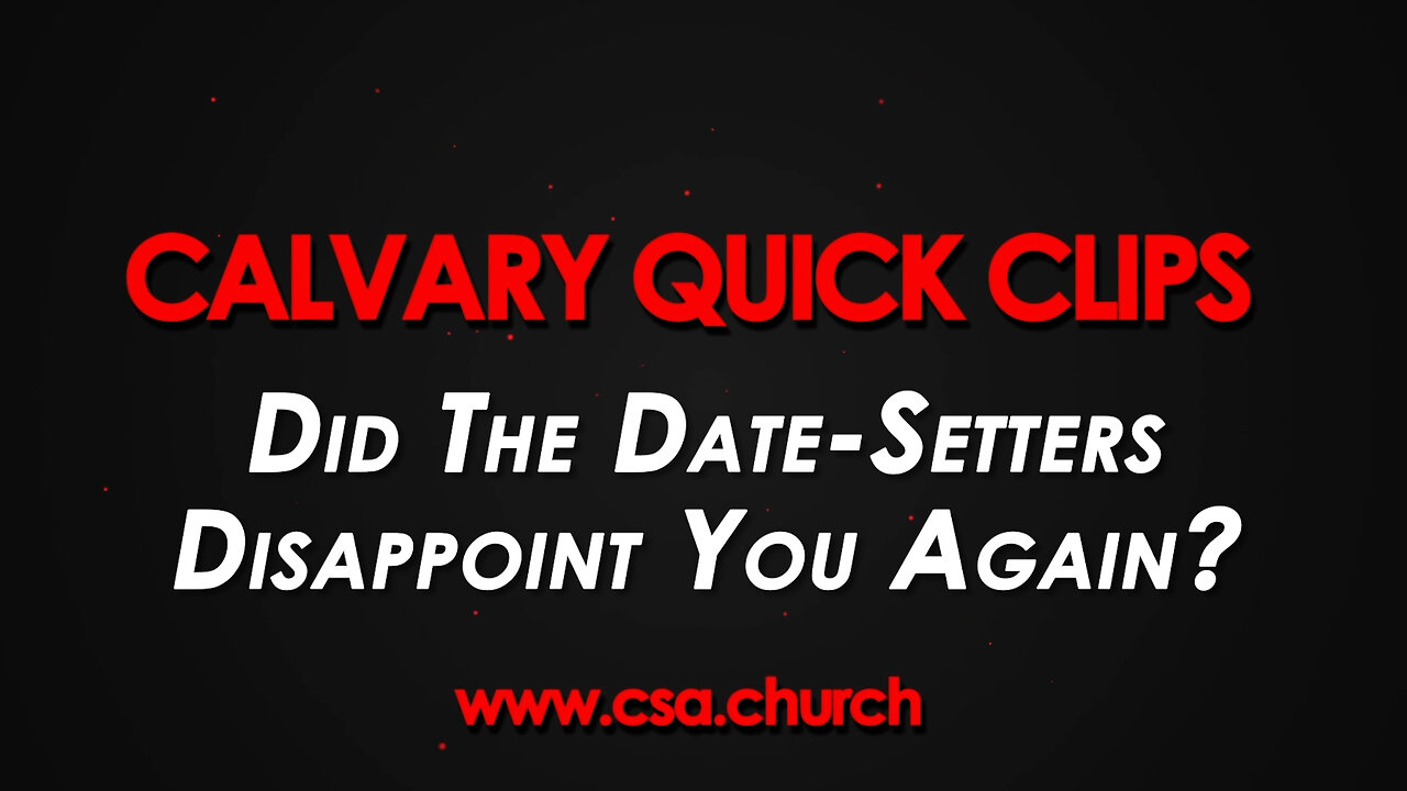 Did The Date-Setters Disappoint You Again?