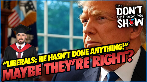 Liberals: “bUt TrUmP hAsN’t DoNe AnYtHiNg!!!”