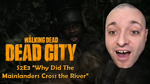 Walking Dead: Dead City | S2-E3 "Why Did The Mainlanders..." | First Time Watching | Reaction