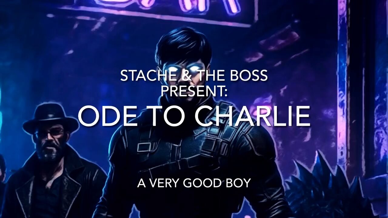 An Ode to Charlie, A Very Good Boy
