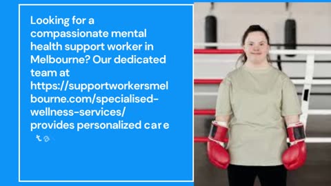 Mental Health Support Worker Melbourne – Supportworkersmelbourne.com