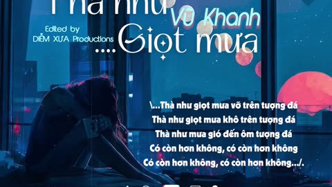 Thà Như Giọt Mưa - Ca sĩ - Vũ Khanh - Sáng tác - Phạm Duy