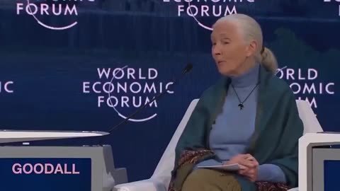 WEF's Jane Goodall: the world would be a much better place if the human population were reduced