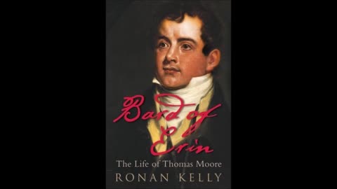 Thomas Moore - The Bard of Erin (Book by Ronan Kelly Profile by John Bowman 2007)