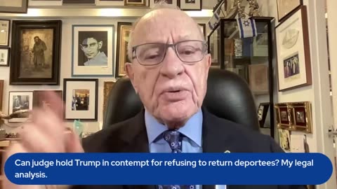 Alan Dershowitz: Threat To Appoint Prosecutor Over MS-13 Deportation Flights 'Won't Stand'
