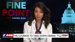The Courage To Take Down Obama - Fine Point With Chanel Rion