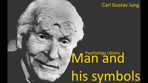 Carl Gustav Jung - Man and his symbols parts 3-4 - Psychology audiobooks.mp4