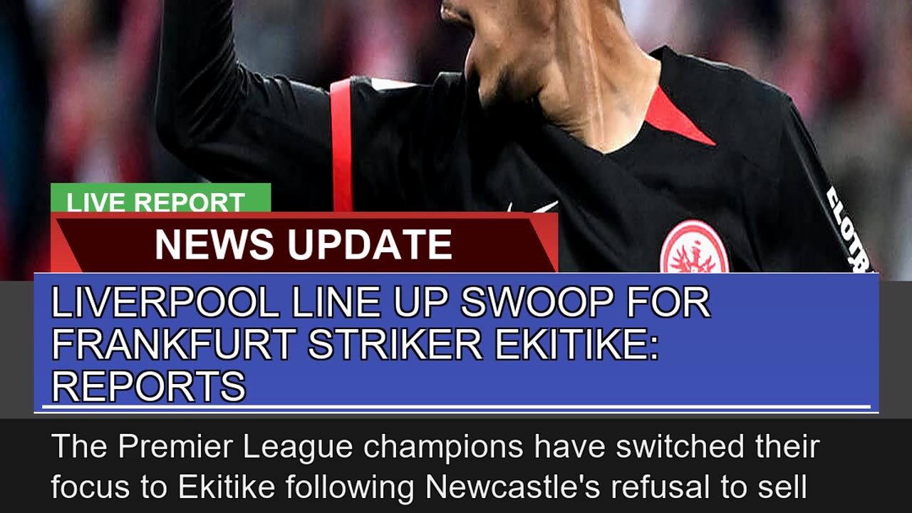 Liverpool Line up Swoop for Frankfurt Striker Ekit