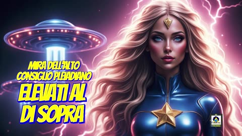 ⭐️⭐️Mira dell'Alto Consiglio Pleiadiano: Elevati al di sopra.