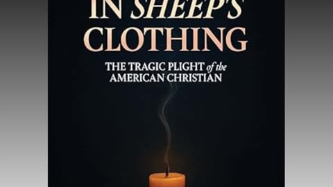 A Fiend In Sheep's Clothing: The Tragic Plight of the American Christian