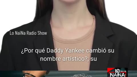Por qué Daddy Yankee cambió su nombre artístico
