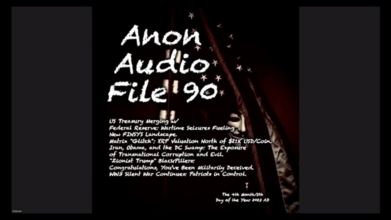 SG Anon Audio File 90 - 4-5-25 - Trump-Iran-Obama BlackPillsMil_DeceptionSilent World War...