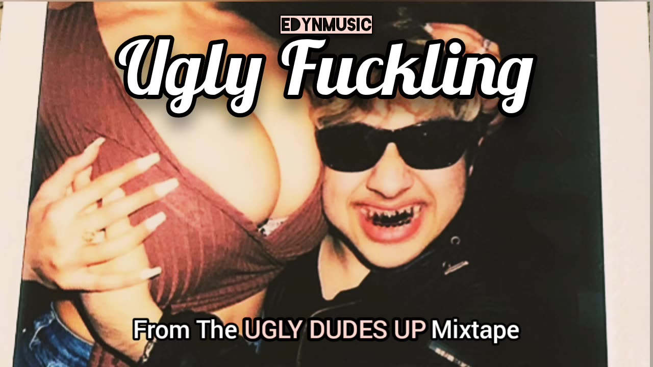 🟢 Ugly Fuckling | (Song 3 of the UGLY DUDES UP Mixtape)
