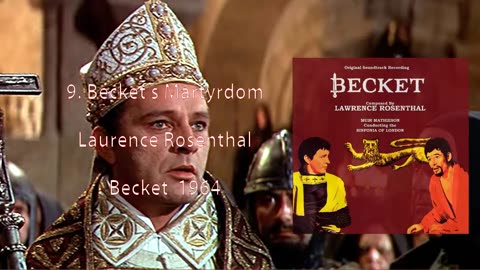 9. Becket's Martyrdom - Laurence Rosenthal - Becket soundtrack (1964 film)