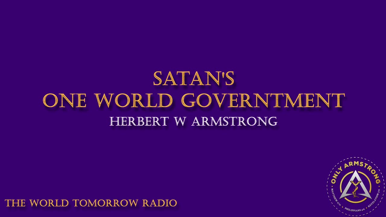 The World Tomorrow Radio- Satan's One World Government
