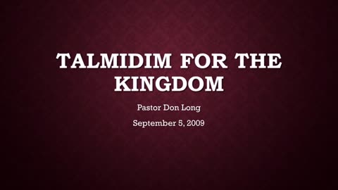 Talmidim For The Kingdom (September 5, 2009)