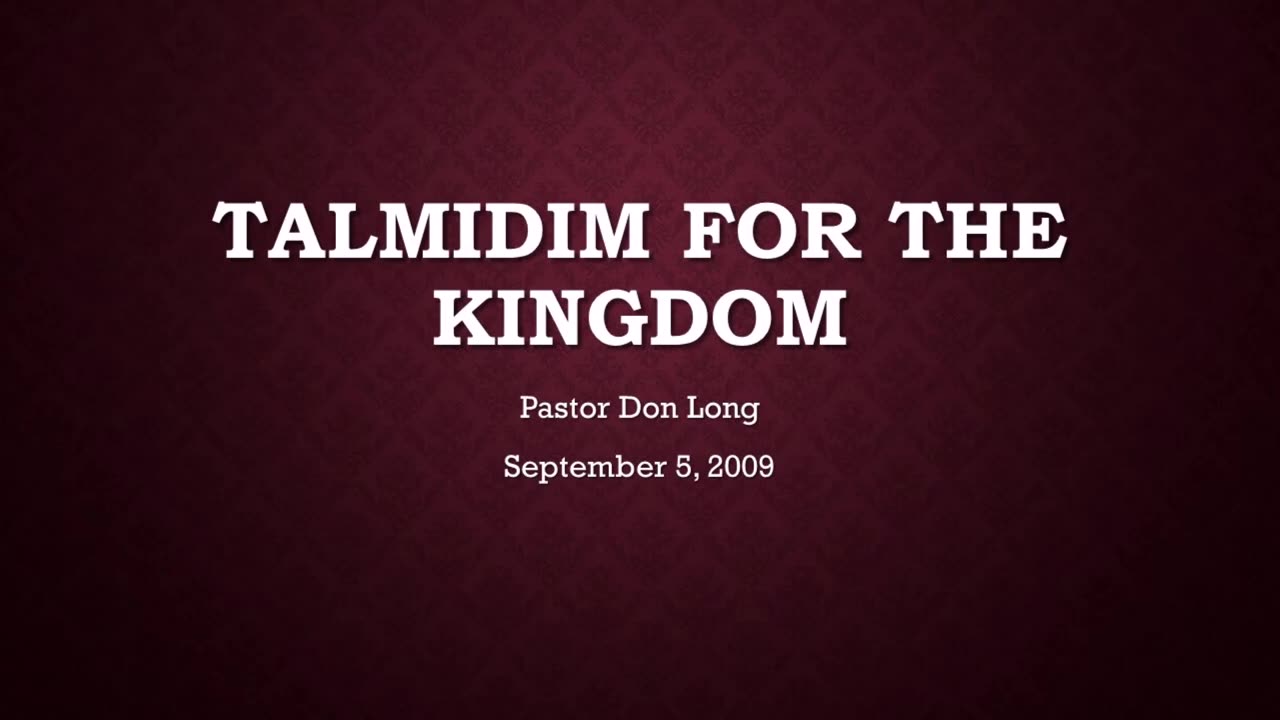 Talmidim For The Kingdom (September 5, 2009)