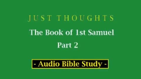 Just Thoughts - The Book of 1st Samuel Part 2 (2013) Retro
