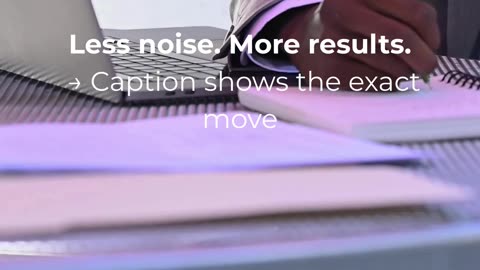 Less Noise. More Results.