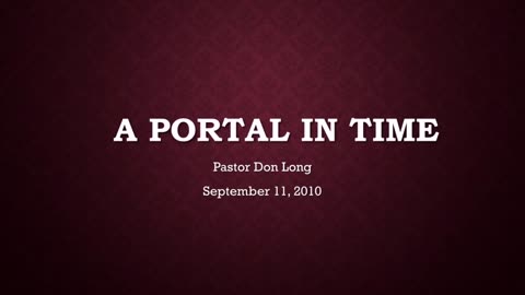 A Portal In Time (September 11, 2011)