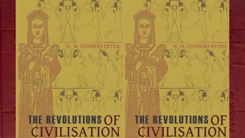 The Revolutions of Civilization by William Matthew Flinders Petrie (1911)