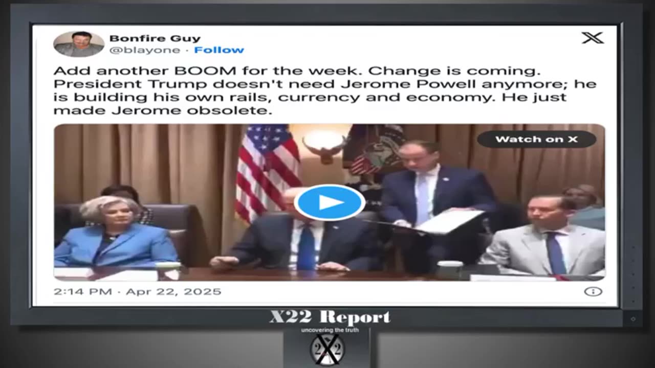 X-22 Financial Report - Trump Weaves In Out Of The CB System...4-23-25