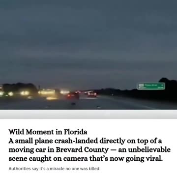 Florida Shock as Small Plane Lands on Moving Car 🇺🇸