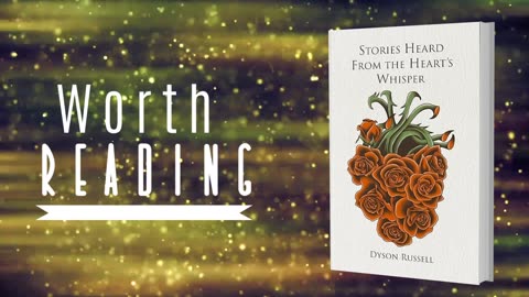 Whispers of the Soul: Exploring "Stories Heard from the Heart’s Whisper" by Dyson Russell