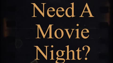 Need a movie night
