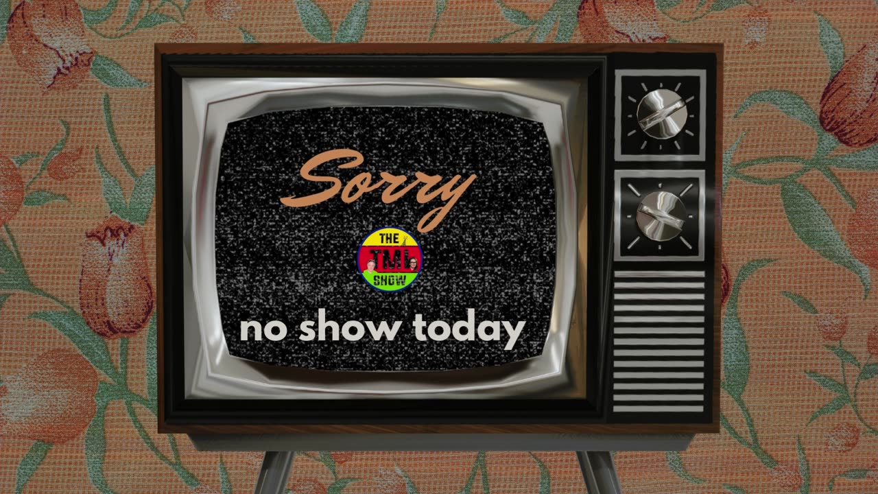 No Show today!