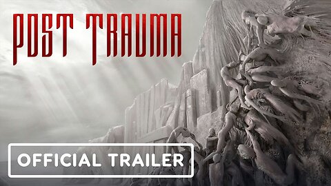 Post Trauma - Official Release Window Trailer _ Guerrilla Collective 2024