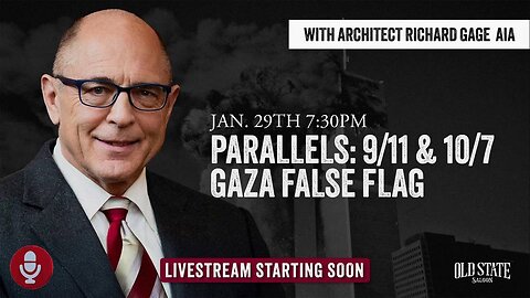 "Parallels: 9/11 & 10/7 - Gaza False Flag" with Architect Richard Gage AIA