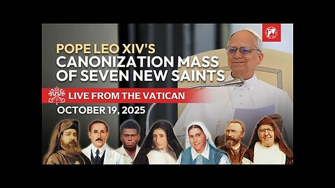 Vatican - Pope Leo XIV's Canonization Mass of Seven New Saints - October 19, 2025
