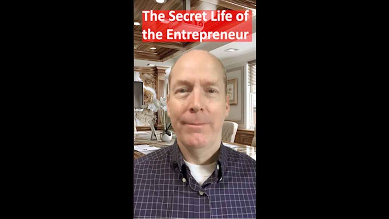 The Secret Life of the Entrepreneur