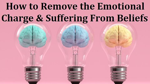 How to Remove Energetic Charge from Beliefs (Non-Duality)