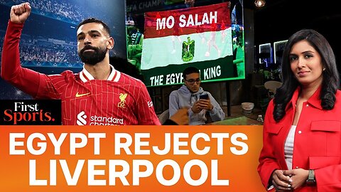 Liverpool V Salah: Egyptian Cafes Empty, Fans Fuming Over UCL Snub | First Sports With Rupha Ramani