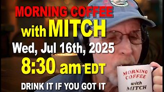 MORNING COFFEE with MITCH - Carnivore Talk - Wed, Jul 16th, 2025, 8:30am EDT